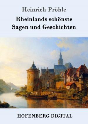 Cover of the book Rheinlands schönste Sagen und Geschichten by Johann Nestroy