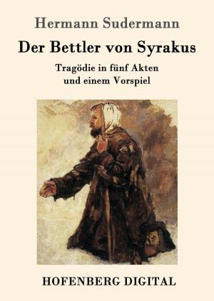 Cover of the book Der Bettler von Syrakus by Franz Hessel