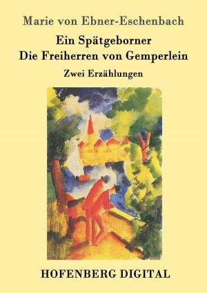 Book cover of Ein Spätgeborner / Die Freiherren von Gemperlein