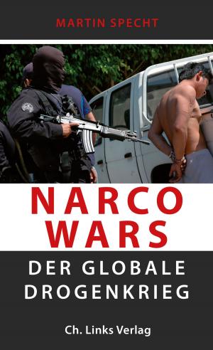 Cover of the book Narco Wars by Hannes Bahrmann, Christoph Links