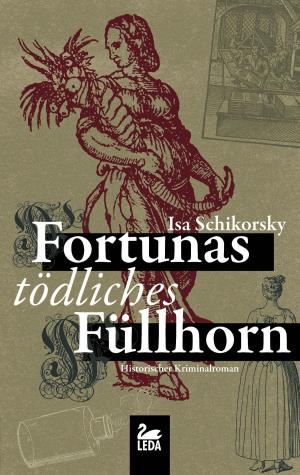 Book cover of Fortunas tödliches Füllhorn: Historischer Kriminalroman