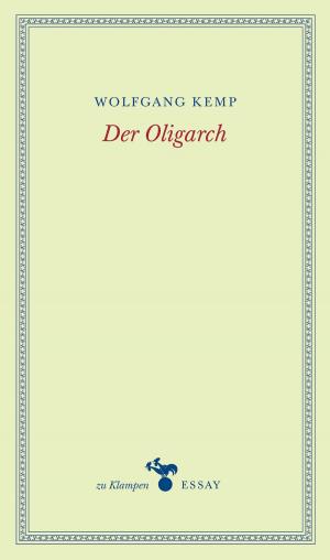 Cover of the book Der Oligarch by Claus-Steffen Mahnkopf