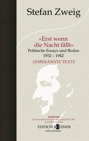 Book cover of Erst wenn die Nacht fällt: Politische Essays und Reden 1932-1942