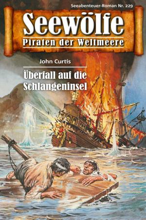 Cover of the book Seewölfe - Piraten der Weltmeere 229 by Burt Frederick