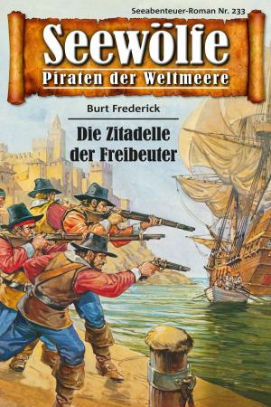 Cover of the book Seewölfe - Piraten der Weltmeere 233 by Fred McMason
