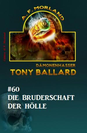 Cover of the book Tony Ballard #60: Die Bruderschaft der Hölle by Brian Carisi