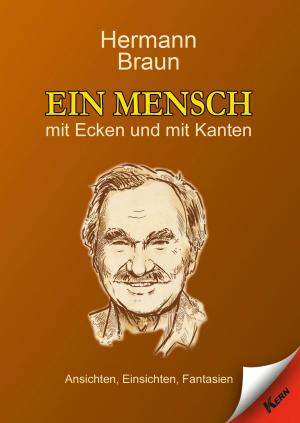 Cover of the book Ein Mensch mit Ecken und mit Kanten by Margarete Hertrampf