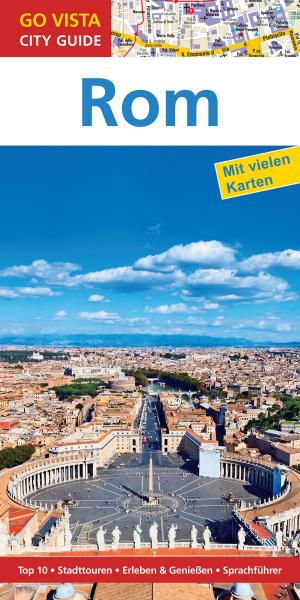 Cover of the book GO VISTA: Reiseführer Rom by Heike Wagner, Bernd Wagner
