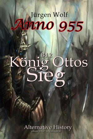Cover of the book Anno 955 Bd.2 : König Ottos Sieg by Jens F. Simon