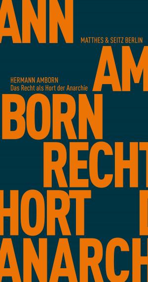 Cover of the book Das Recht als Hort der Anarchie by Emmanuel Faye
