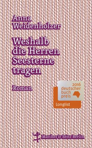 Cover of the book Weshalb die Herren Seesterne tragen by Martin Burckhardt, Dirk Höfer