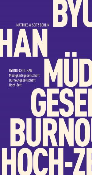 Cover of Müdigkeitsgesellschaft Burnoutgesellschaft Hoch-Zeit