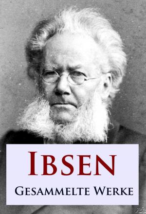 Cover of the book Ibsen - Gesammelte Werke by Else Lasker-Schüler