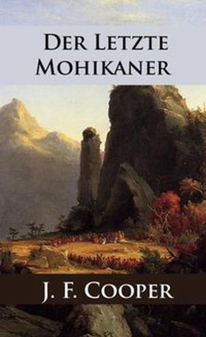 Cover of the book Der letzte Mohikaner by Joseph von Eichendorff