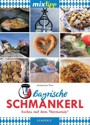 Cover of the book MIXtipp Bayrische Schmankerl by Gerhard Walter