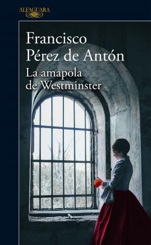 Cover of the book La amapola de Westminster by Francisco Pérez de Antón