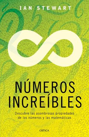 Cover of the book Números increíbles (Edición mexicana) by Instituto Cervantes