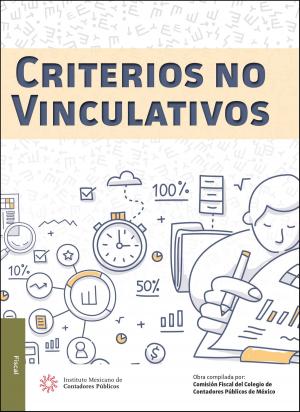 Cover of the book Criterios no vinculativos by Lizandro Núñez Picazo, Arturo Morales Armenta