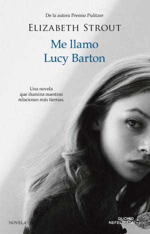 Cover of the book Me llamo Lucy Barton by Elizabeth Strout