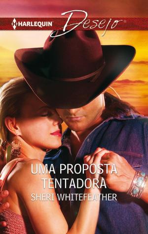 Cover of the book Uma proposta tentadora by Sandra Marton