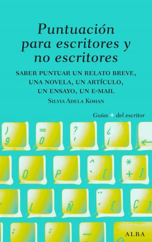 Cover of the book Puntuación para escritores y no escritores by Guy de Maupassant