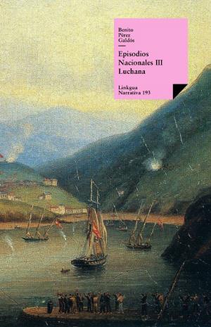 Cover of the book Episodios nacionales III. Luchana by Pedro Calderón de la Barca