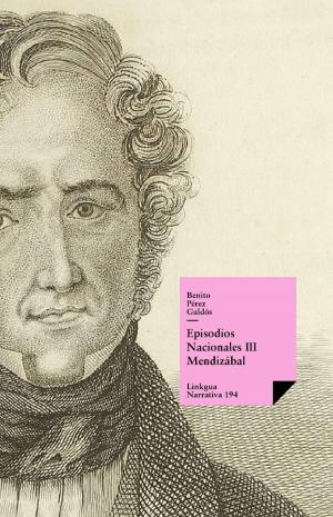 Cover of the book Episodios nacionales III. Mendizábal by Angel Saavedra. Duque de Rivas