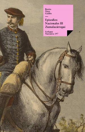 Cover of the book Episodios nacionales III. Zumalacárregui by Guillén de Castro y Bellvís