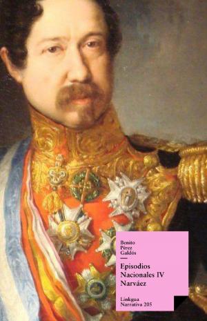 Cover of the book Episodios nacionales IV. Narváez by Marie-Claire Beauchêne