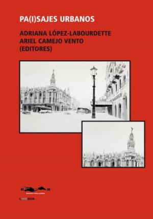 Cover of the book Pa(i)sajes urbanos by Gabriel Bocángel y Unzueta