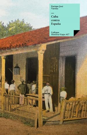 Cover of the book Cuba contra España by Carlos Manuel de Céspedes