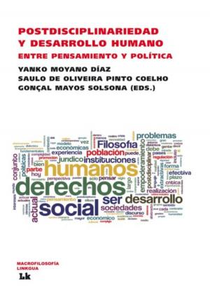 Cover of the book Postdisciplinariedad y Desarrollo Humano Entre Pensamiento y Política by Vicente Espinel