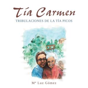 Cover of the book Tía Carmen by Luis Montero Manglano
