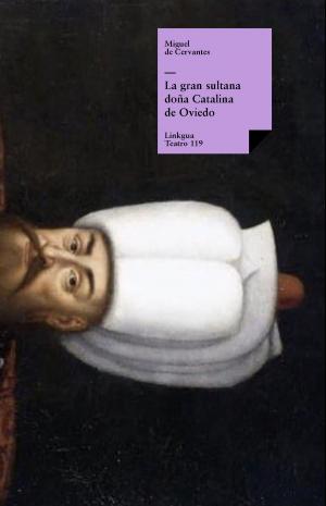 Cover of the book La gran sultana doña Catalina de Oviedo by Diego Hurtado de Mendoza