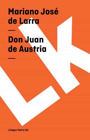 Cover of the book Don Juan de Austria by Francisco de Rojas Zorrilla