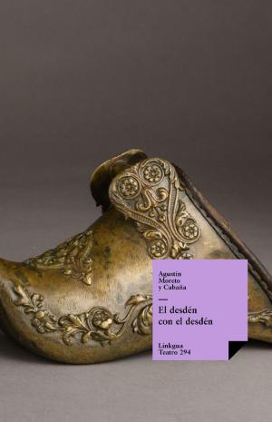 Cover of the book El desdén con el desdén by Marqués de Santillana