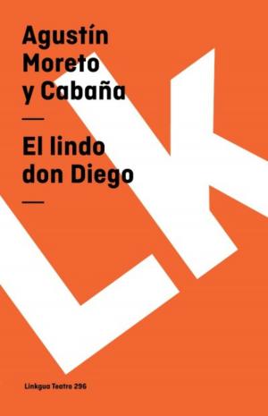 Cover of the book El lindo don Diego by Angel Saavedra. Duque de Rivas