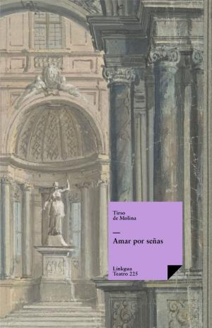 Cover of the book Amar por señas by Benito Pérez Galdós