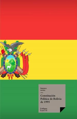 Cover of the book Constitución de Bolivia de 1995 by Silvestre de Balboa Troya y Quesada