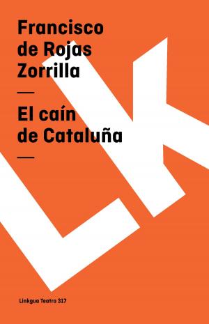 Cover of the book El caín de Cataluña by Pedro Calderón de la Barca