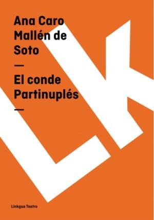Cover of the book El conde Partinuplés by Antonio Mira de Amescua