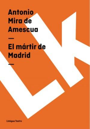 Cover of the book El mártir de Madrid by Benito Pérez Galdós
