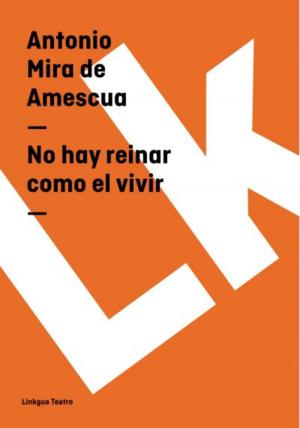 Cover of the book No hay reinar como el vivir by Benito Pérez Galdós