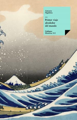 Cover of the book Primer viaje alrededor del mundo by Juan Ruiz de Alarcón y Mendoza