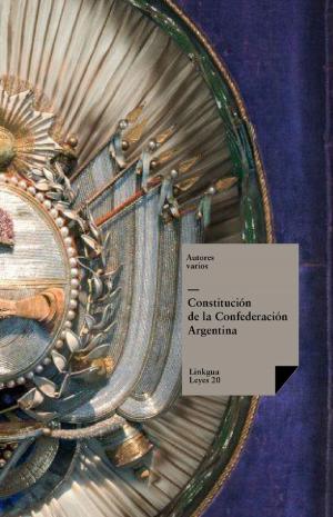 Cover of the book Constitución de la Confederación Argentina by Marie-Claire Beauchêne