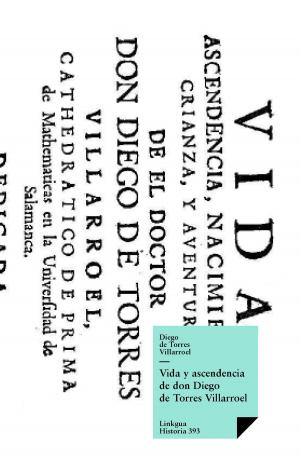 Cover of the book Vida y ascendencia de don Diego de Torres by Benito Pérez Galdós