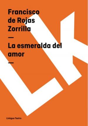 Cover of the book La esmeralda del amor by Diego Hurtado de Mendoza