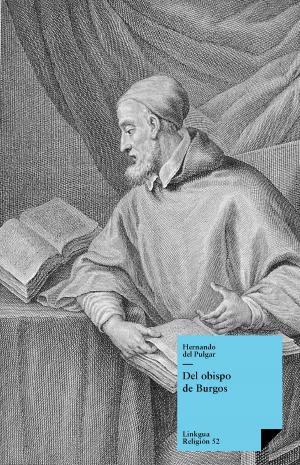 Cover of the book Del obispo de Burgos by Pedro Cieza de León