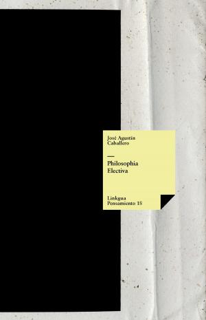 Cover of the book Philosophia Electiva by Juan Ruiz de Alarcón y Mendoza