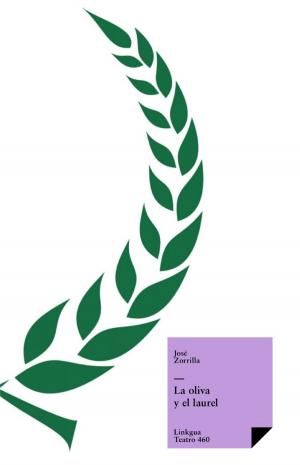 Cover of the book La oliva y el laurel by Antonio Mira de Amescua